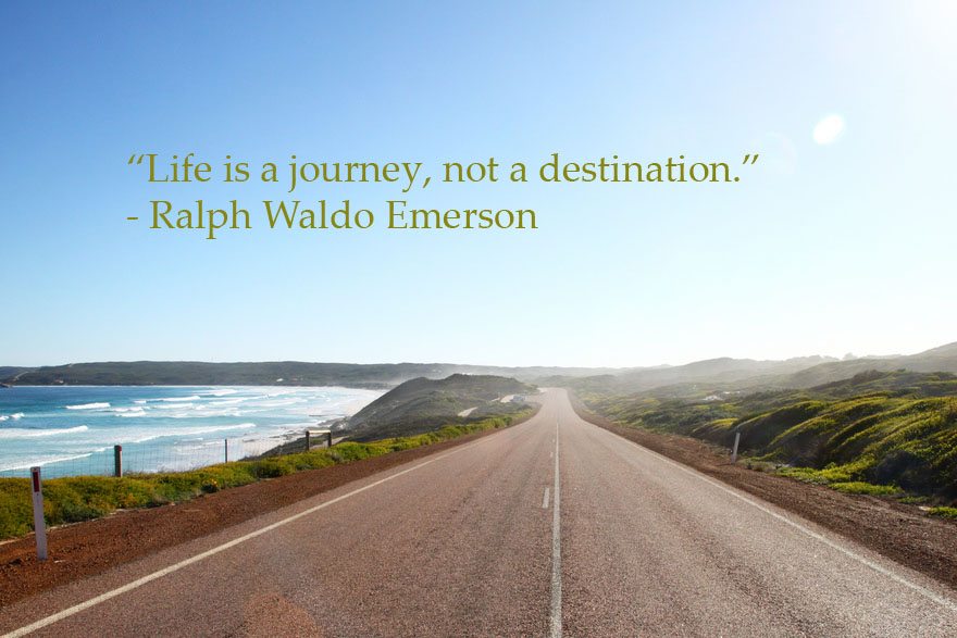 Life is a journey not a destination