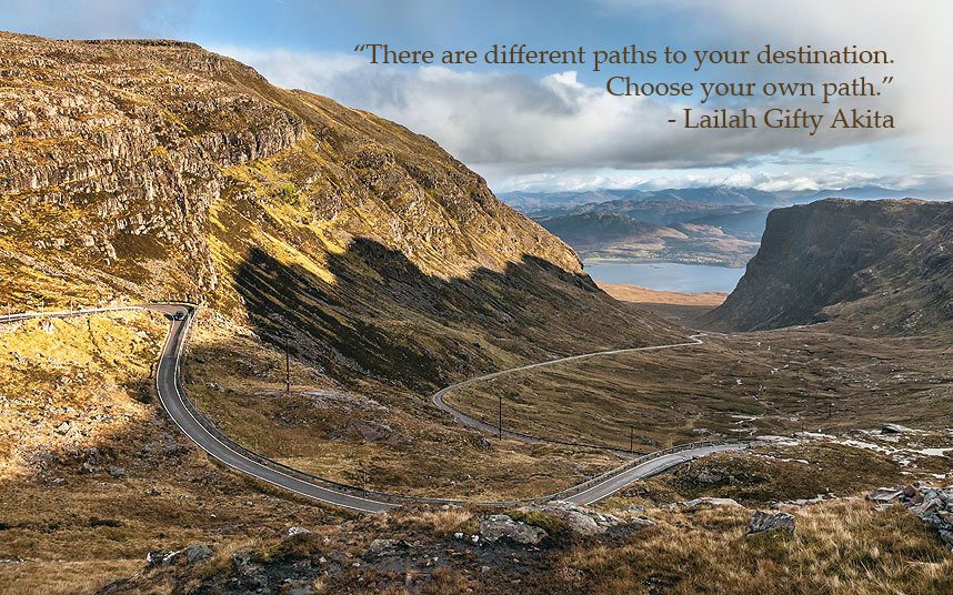 There are different paths to your destination
