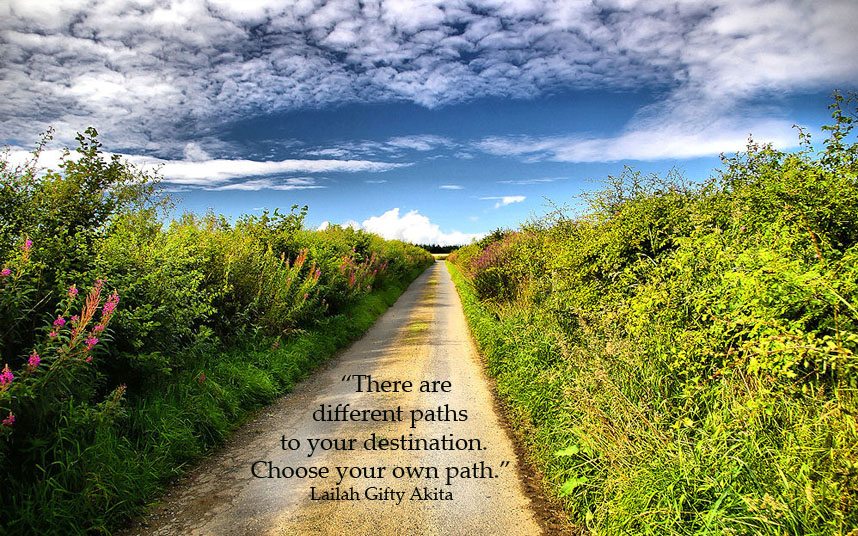 There are different paths to your destination