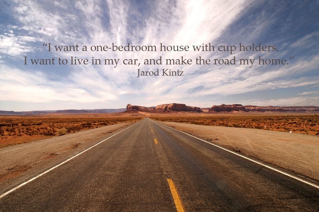 I want a one-bedroom house with cup holders I want to live in my car and make the road my home