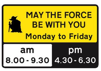 May the force be with you Star Wars parody traffic sign