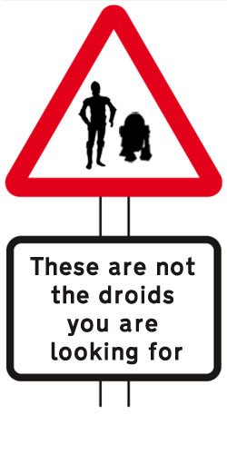 These aren't the droids you're looking for